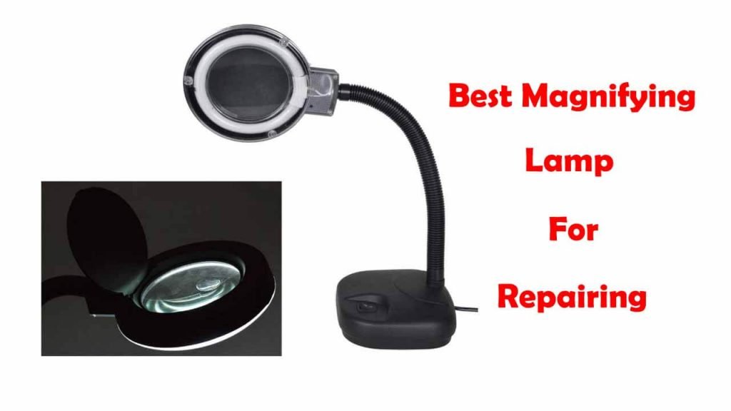 Magnifying Lamp for Repairing