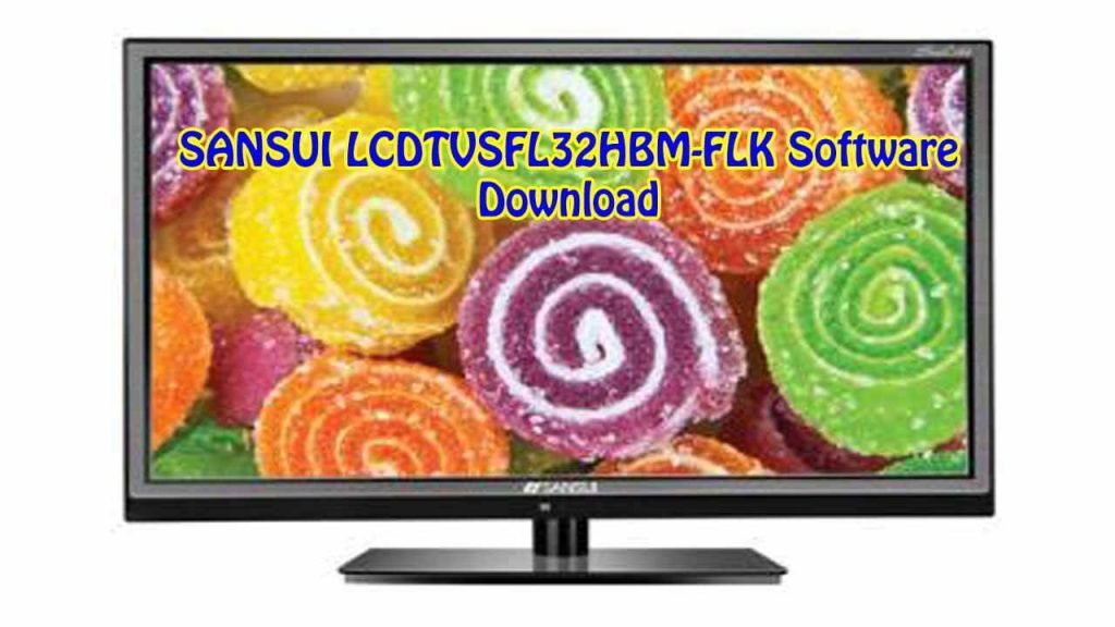SANSUI LCDTVSFL32HBM-FLK Software
