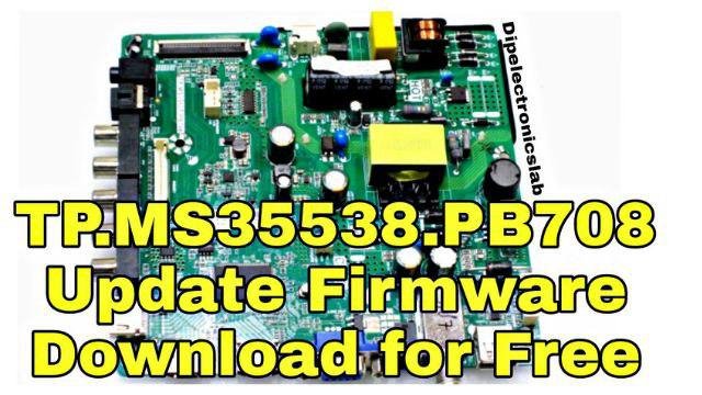TP.MS35538.PB708 Update Firmware 