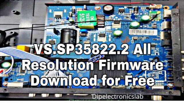VS.SP35822.2 All Resolution Firmware Download