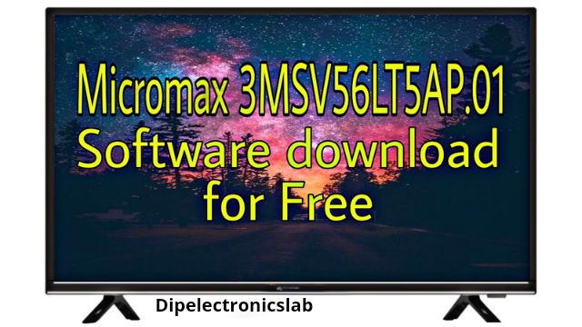 Micromax 3MSV56LT5AP.01 Software Download For Free