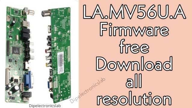 LA.MV56U.A Firmware Free Download All Resolution