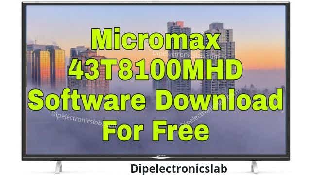 Micromax 43T8100MHD Software Download For Free