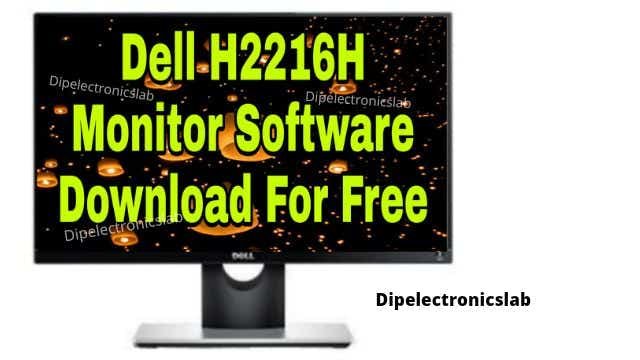 Dell H2216H Monitor Software Download For Free