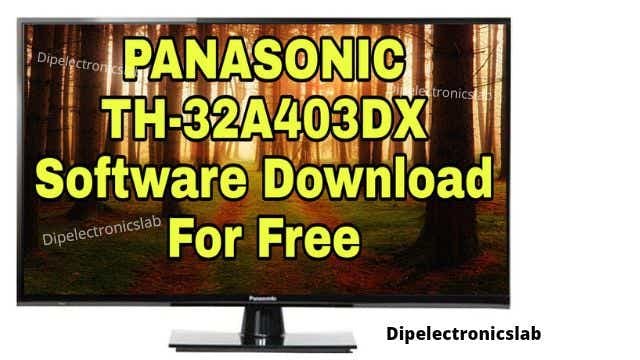 Panasonic TH-32A403DX Software Download For Free
