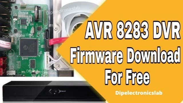 AVR 8283 DVR Firmware Download For Free