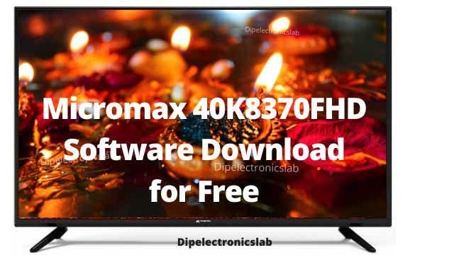 Micromax 40K8370FHD Software Download For Free