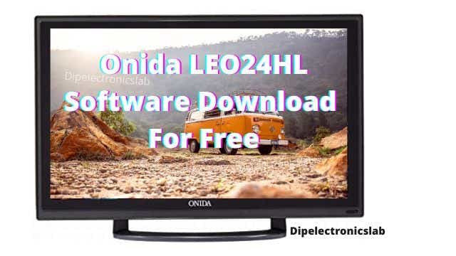 Onida LEO24HL Software Download For Free