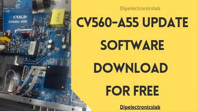 CV560-A55 Update Software Download For Free