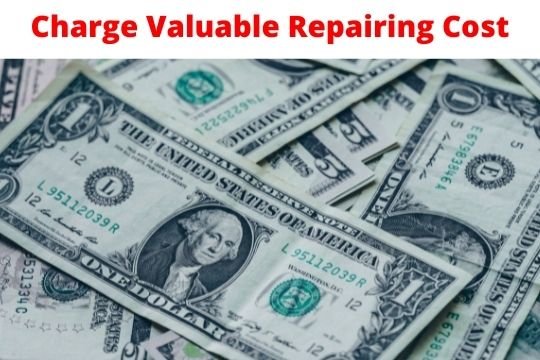 Charge Valuable Repairing Cost
