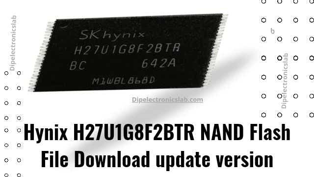 HYNIX H27U1G8F2BTR NAND Flash File Download Update Version