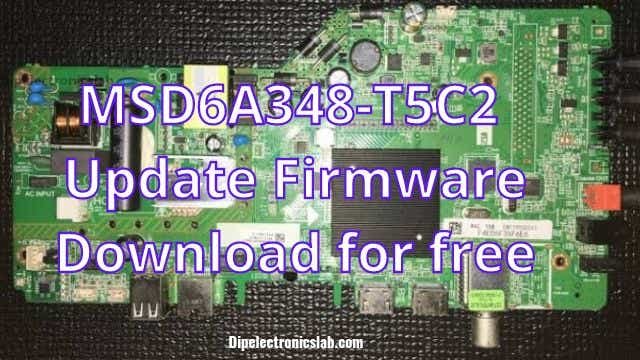 MSD6A348-T5C2 Update Firmware Download For Free