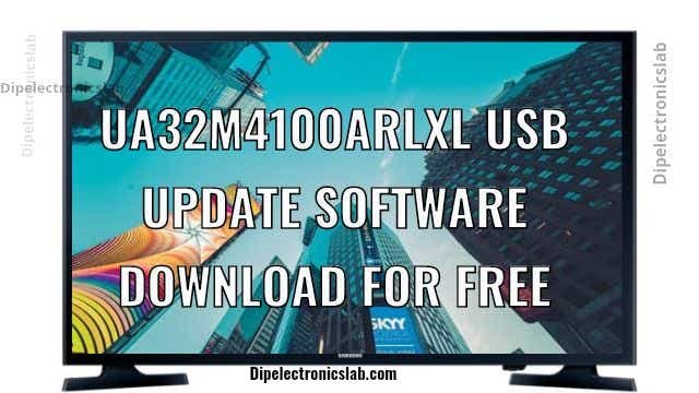 UA32M4100ARLXL USB Update Software Download For Free