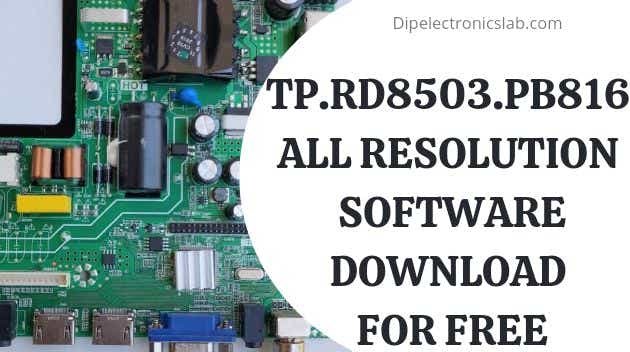 TP.RD8503.PB816 All Resolution Software Download For Free