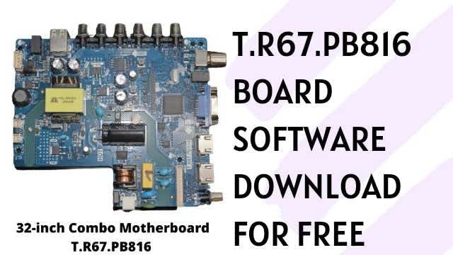 T.R67.PB816 Board Software Download For Free