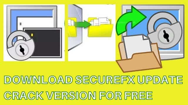 Download SecureFX Update Crack Version For Free 